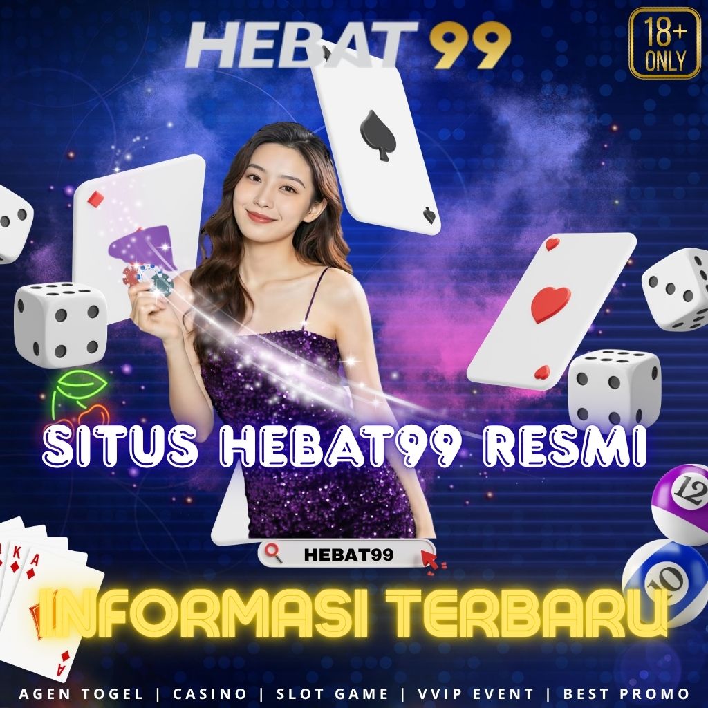 Situs Hebat99 Resmi dan Informasi Terbaru 2026